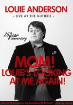 Watch Louie Anderson: Mom! Louie\'s Looking at Me Again Gomovies