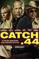 Watch Catch 44 Gomovies