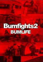 Watch Bumfights 2: Bumlife Gomovies