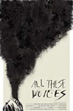 Watch All These Voices Gomovies