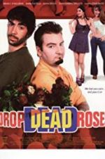 Watch Drop Dead Roses Gomovies
