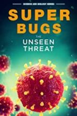 Watch Superbugs: The Unseen Threat Gomovies