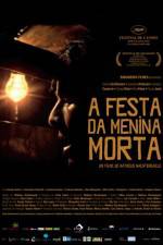 Watch A Festa da Menina Morta Gomovies