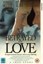 Watch Betrayed by Love Gomovies