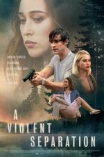 Watch A Violent Separation Gomovies