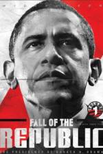 Watch Fall of the Republic The Presidency of Barack H Obama Gomovies
