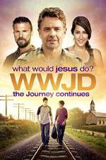 Watch WWJD What Would Jesus Do? The Journey Continues Gomovies