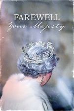 Watch Farewell Your Majesty Gomovies