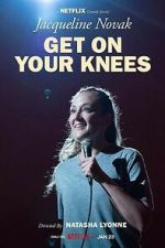 Watch Jacqueline Novak: Get on Your Knees Gomovies