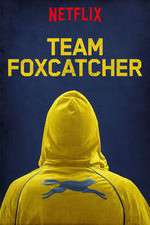 Watch Team Foxcatcher Gomovies