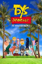 Watch Toys Storage. The Animation Madness Gomovies