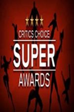 Watch The Critics\' Choice Super Awards Gomovies