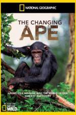 Watch National Geographic - The Changing Ape Gomovies
