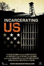 Watch Incarcerating US Gomovies