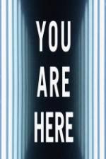 Watch You Are Here Gomovies