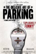 Watch The Delicate Art of Parking Gomovies