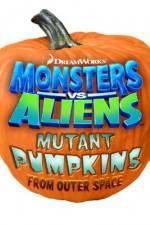 Watch Monsters vs Aliens: Mutant Pumpkins from Outer Space Gomovies