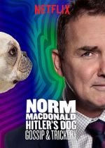 Watch Norm Macdonald: Hitler\'s Dog, Gossip & Trickery (TV Special 2017) Gomovies