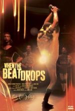Watch When the Beat Drops Gomovies
