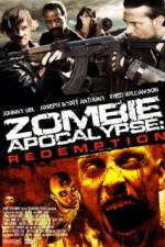 Watch Zombie Apocalypse Redemption Gomovies