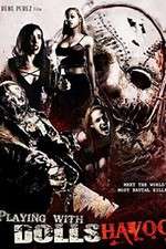 Watch Playing with Dolls: Havoc Gomovies