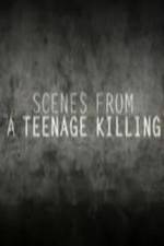Watch Scenes from a Teenage Killing Gomovies