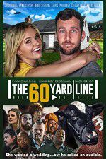 Watch The 60 Yard Line Gomovies