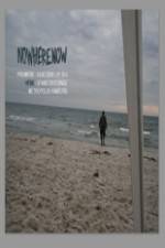 Watch Nowherenow Gomovies