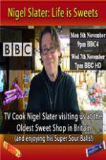 Watch Nigel Slater Life Is Sweets Gomovies