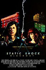 Watch Static Shock Blackout Gomovies