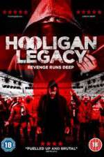 Watch Hooligan Legacy Gomovies