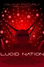 Watch Lucid Nation Gomovies
