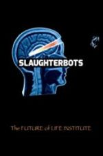 Watch Slaughterbots Gomovies