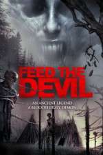 Watch Feed the Devil Gomovies