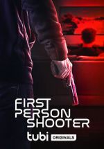 Watch First Person Shooter Gomovies