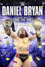 Watch Daniel Bryan Just Say Yes Yes Yes Gomovies