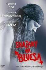 Watch Skazany na bluesa Gomovies
