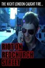 Watch Riot on Redchurch Street Gomovies
