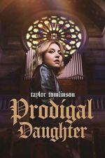 Watch Taylor Tomlinson: Prodigal Daughter Gomovies