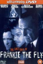 Watch The Last Days of Frankie the Fly Gomovies