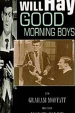 Watch Good Morning Boys Gomovies