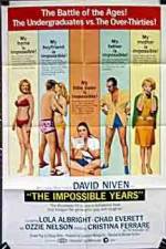 Watch The Impossible Years Gomovies
