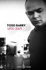 Watch Todd Barry Super Crazy Gomovies