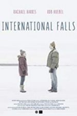 Watch International Falls Gomovies