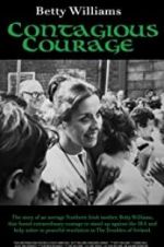Watch Betty Williams: Contagious Courage Gomovies