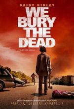 Watch We Bury the Dead Gomovies
