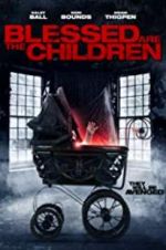 Watch Blessed Are the Children Gomovies