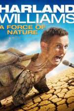 Watch Harland Williams A Force of Nature Gomovies