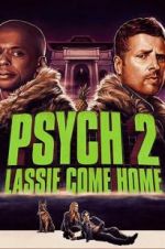 Watch Psych 2: Lassie Come Home Gomovies