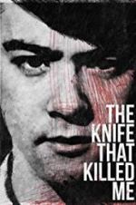 Watch The Knife That Killed Me Gomovies